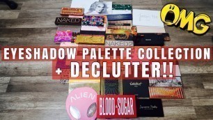 'EYESHADOW PALETTE COLLECTION + DECLUTTER | OVER 20% GONE! 