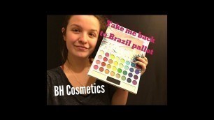 'Yay or nah?| BH Cosmetics “Take Me Back To Brazil” Pallet Review'