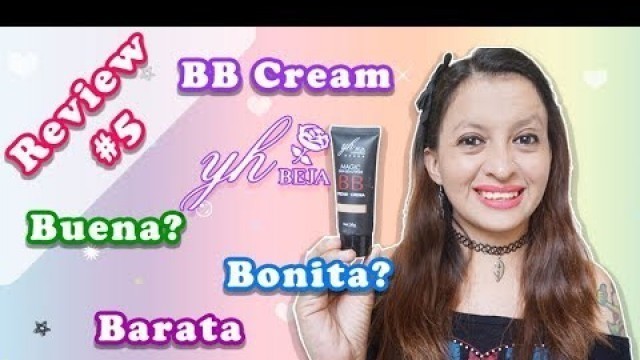 'Review BB Cream YH Beja Cosmetics | Reseña Buena, Bonita y Barata?'