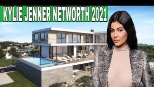 'Kylie Jenner Net worth And Lifestyle 2021: FAKE BILLIONAIRE!!'