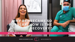 'Why BBL are so popular and how is the recovery process? Interview with Dr.DeSouza at CG Cosmetic'