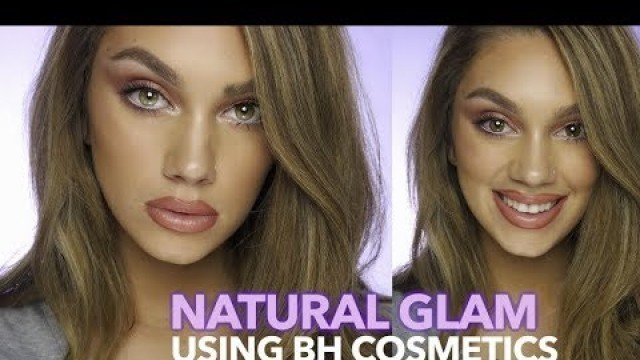 'NATURAL GLAM using BH COSMETICS Affordable Makeup | Julia Dantas'