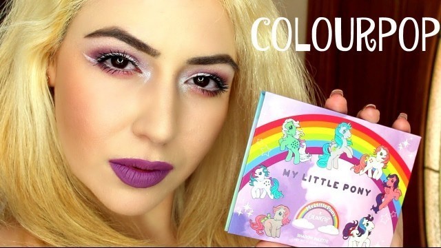 'COLOURPOP MY LITTLE PONY MAKEUP COLLECTION TUTORIAL'