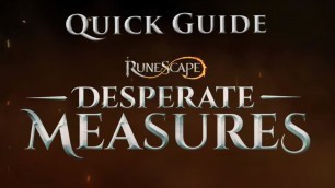 'Desperate Measures Quick Guide & Reward Breakdown! [Runescape 3]'