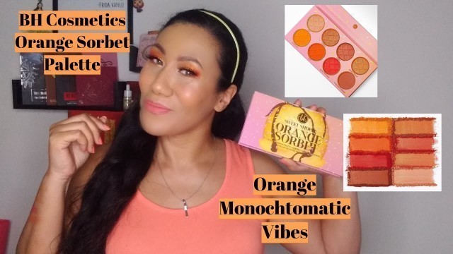 'BH Cosmetics Orange Sorbet Monochromatic Palette // First Impressions and Swatches!!'