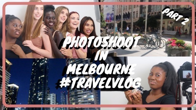 'PHOTOSHOOT in Melbourne with DB Cosmetics | #TRAVELVLOG Part 2 | Afrodite By Olympia'