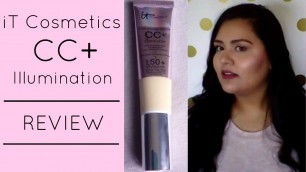'iT Cosmetics CC+ Illumination Cream || Review'