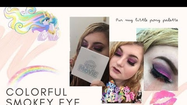 'MAKEUP TUTORIAL || COLORFUL SMOKEY EYE (PUR COSMETICS MY LITTLE PONY PALETTE)!'