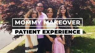 'Mommy Makeover | Real Patient Experience'