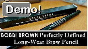 'Bobbi Brown Eyebrow Shaping Pencil Makeup Demo | Perfectly Defined Long-Wear Brow Pencil'