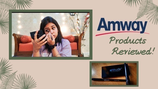 'Amway Products Reviewed!! | eye makeup | attitude amway'