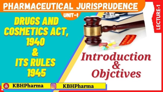 'Introduction & Objectives ||  Drugs and Cosmetics Acts,1940 and its rules 1945 || Lecture -1 ||'