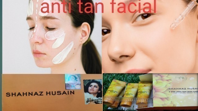 'SHAHNAZ HUSAIN ANTI TAN FACIAL FULL REVIEW/anti tan facial at home'