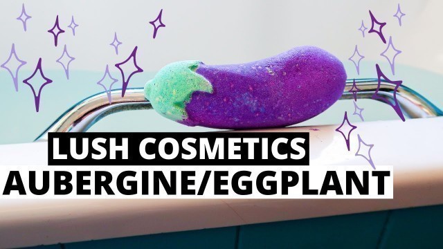 'LUSH COSMETICS | AUBERGINE/EGGPLANT | Bath Bomb Demo & Review | Underwater Camera!!'