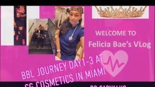 'BBL journey in Miami at CG Cosmetics (day 1- 3)'