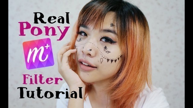 'PONY FILTER on Makeupplus REAL TUTORIAL FULL'