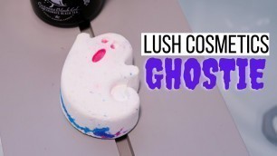 'GHOSTIE | BATH BOMB | LUSH COSMETICS | Halloween | Bath Tub Demo and Review'