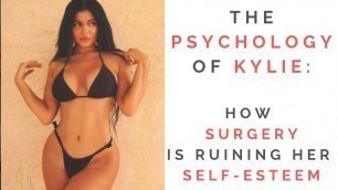 'THE TRUTH ABOUT KYLIE JENNER\'S FAKE BODY: How Plastic Surgery Can Ruin Your Self Esteem & Love Life!'