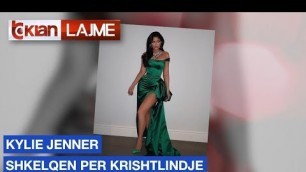 'Kylie Jenner shkelqen per Krishtlindje'