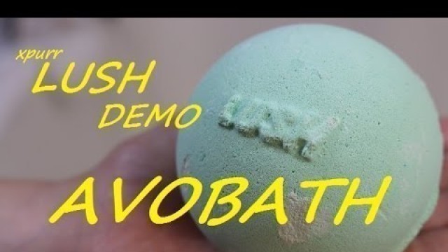 'LUSH Cosmetics AVOBATH Bath Bomb DEMO + Underwater View'