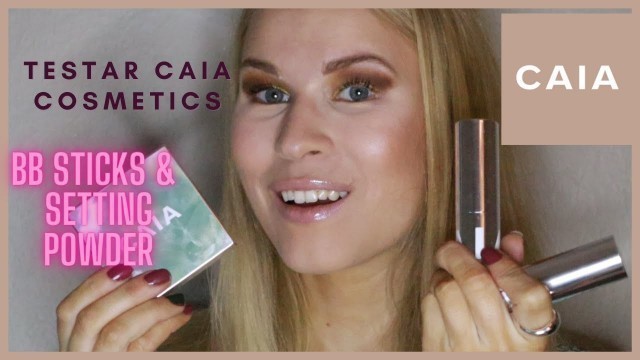 'Caia Cosmetics II Nya BB Sticks & Puder'