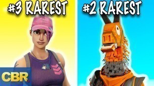 The 20 Rarest Fortnite Skins And Cosmetics You For Sure Don't Have