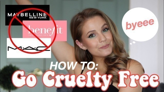 'HOW TO: GO CRUELTY FREE IN 2020// Everything You\'ve Ever Wanted To Know!'