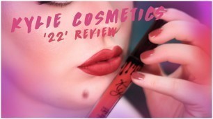 'REVIEW: KYLIE JENNER LIP KIT \'22\' [FIRST IMPRESSION]'