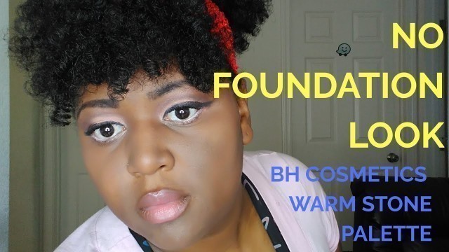 'No Foundation Makeup For On The Go | #Bhcosmetics Warm Stone Pallette'