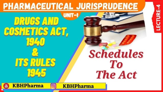 'Schedules to the Acts || Drugs and Cosmetics Acts 1940 & its rules 1945 || P\'Jurisprudence || L-4 ||'