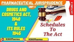 'Schedules to the Acts || Drugs and Cosmetics Acts 1940 & its rules 1945 || P\'Jurisprudence || L-4 ||'
