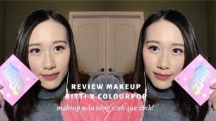 'Review makeup hồng ngọt Pony Bitti x Colourpop Collection ♡'