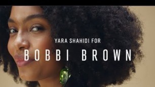 'Yara Shahidi\'s Beauty Truth for Bobbi Brown Cosmetics'