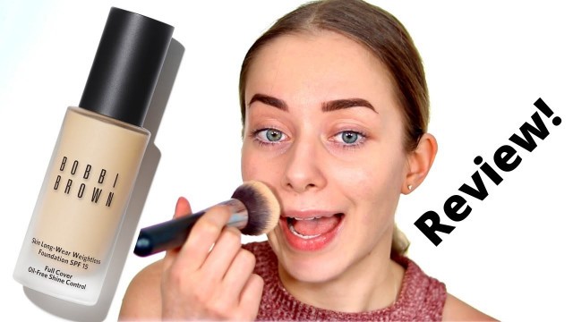 'Bobbi Brown Skin Long Wear Weightless Foundation SPF 15 Review | Makeup Review'