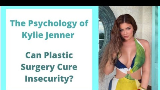 'The Truth about Kylie Jenner’s Fake Body: How Plastic Surgery Can Ruin Your Self Esteem and Body'