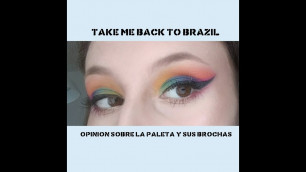 'TAKE ME BACK TO BRAZIL - BH COSMETICS - RESEÑA ¿ VALEN LA PENA POR SU PRECIO?'