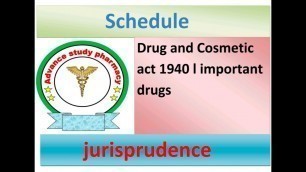 'Drug and Cosmetic act 1940 l  Schedule l important drugs l jurisprudence'