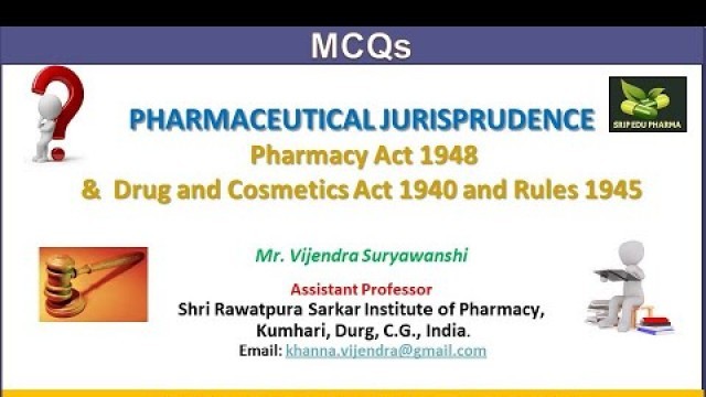 'MCQs on Pharmacy Act 1948  &  Drug and Cosmetics Act 1940 and Rules 1945 ( Pharm.Jurisprudence)'