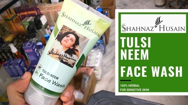 'Shahnaz Husain Tulsi Neem Face Wash Review | 100% Herbal Face wash'