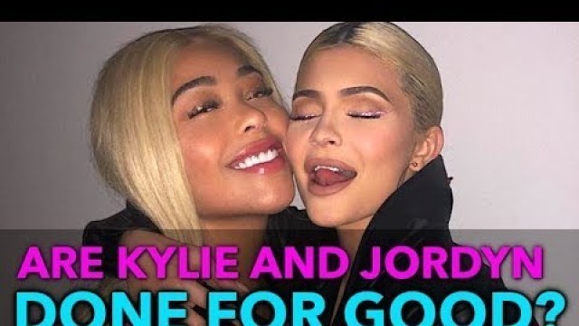 'Is Kylie Jenner Is Officially DONE With Jordyn Woods Once And For All?'