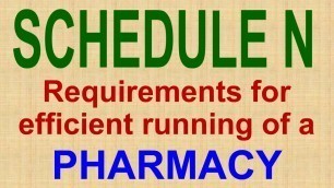 'Schedule N | Drugs and cosmetic act 1940 | List of equipment and requirement to run a pharmacy'