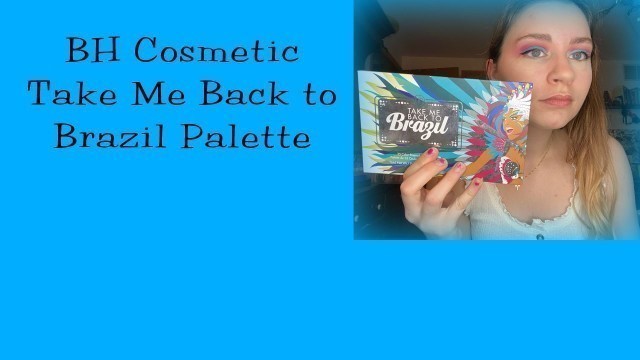 'BH Cosmetics Take Me Back to Brazil Palette Roulette Ep 3'