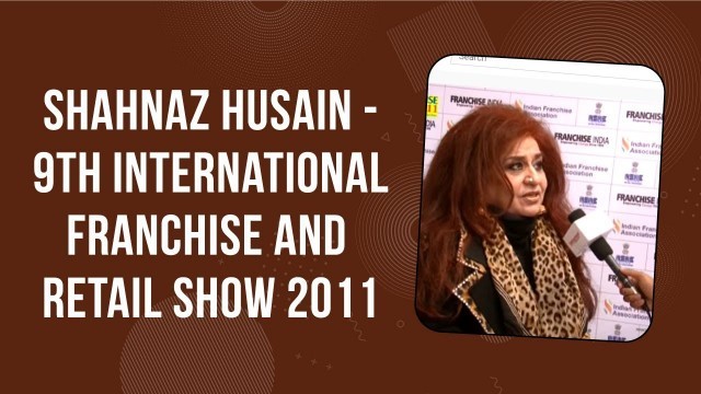 'Shahnaz Husain - 9th International Franchise and Retail Show 2011'