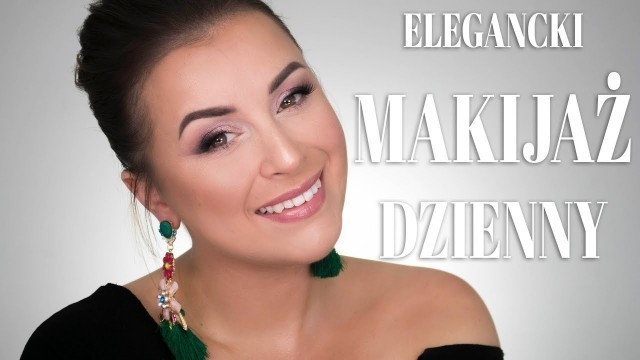 'BARDZO ELEGANCKI DZIENNY MAKIJAŻ  - Senna Cosmetics'