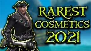 'What Are the RAREST Cosmetics in 2021? // Sea of Thieves'