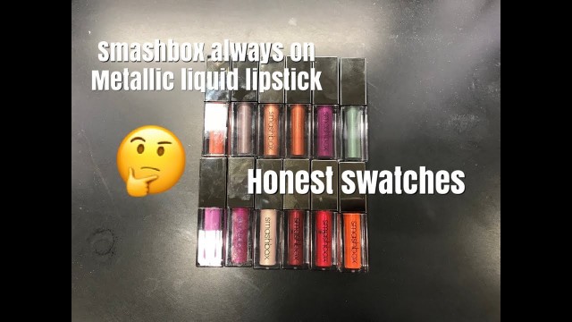 'Smashbox Always On Metallic Liquid Lipstick | Honest Swatches'