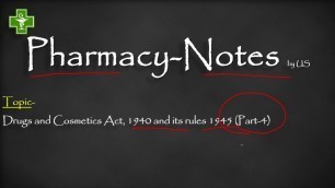 'Drug & Cosmetic act 1940 & its rule 1945, Part-4 (Sale of Drugs and Restricted license)'