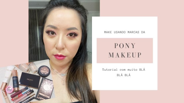 'MAKE COM PRODUTOS DA PONY MAKEUP | CINDY OH'