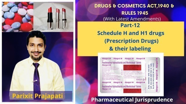 'Schedule H & H1 Drugs &  labelling || D and C act 1940 & Rules 1945 || Pharmaceutical Jurisprudence'