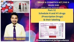'Schedule H & H1 Drugs &  labelling || D and C act 1940 & Rules 1945 || Pharmaceutical Jurisprudence'